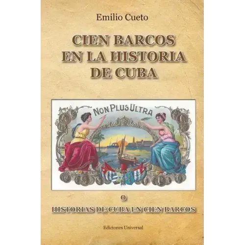 Historia de Cuba En Cien Barcos