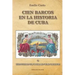 Historia de Cuba En Cien Barcos