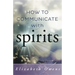 How to Communicate with Spirits