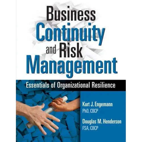 Business Continuity and Risk Management: Essentials of Organizational Resilience