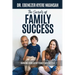 The Secrets of Family Success: Knowing More About Family and Success
