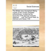 The British Navy Triumphant! Being Copies of the London Gazettes Extraordinary; Containing the Accounts of the Glorious Victories Obtained, ... Over t
