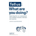 Tell Us: What Are You Doing? Improving how you communicate your academic research, relevance and expertise