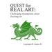Quest for Real Art: : Challenging Assumptions about Teaching Art