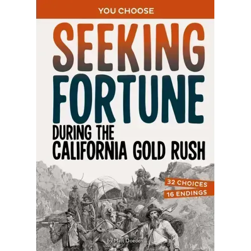 Seeking Fortune During the California Gold Rush: A History Seeking Adventure