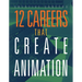 12 Careers That Create Animation