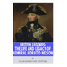 British Legends: The Life and Legacy of Admiral Horatio Nelson
