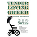Tender Loving Greed - 2009 Notes