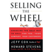 Selling the Wheel: Choosing the Best Way to Sell for You Your Company Your Customers