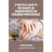 A Practical Guide to the Rights of Grandparents in Children Proceedings