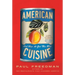 American Cuisine: And How It Got This Way