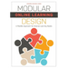 Modular Online Learning Design: A Flexible Approach for Diverse Learning Needs
