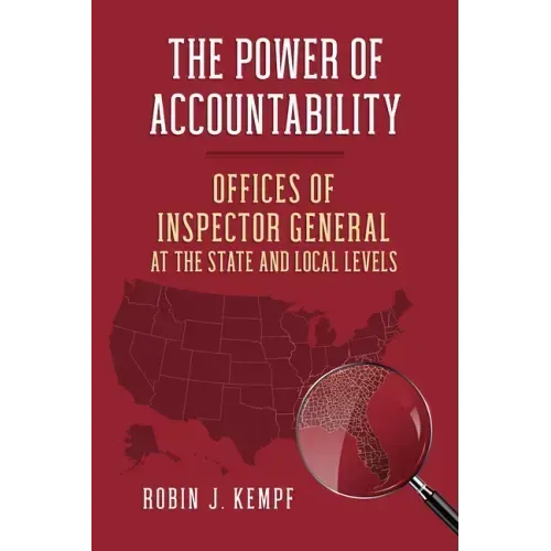 The Power of Accountability: Offices of Inspector General at the State and Local Levels