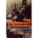 The Holocaust in Romania: The Destruction of Jews and Gypsies Under the Antonescu Regime, 1940-1944