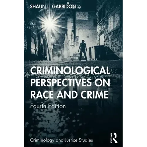 Criminological Perspectives on Race and Crime