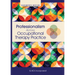 Professionalism Across Occupational Therapy Practice