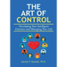 The Art of Control: Developing Your Intelligent Emotions and Managing Your Life