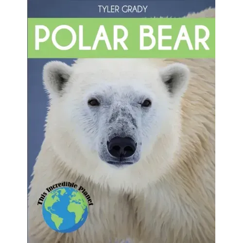Polar Bear: Fascinating Animal Facts for Kids