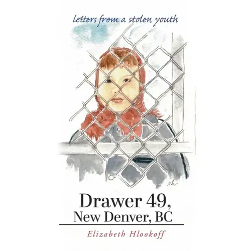 Drawer 49, New Denver, BC: letters from a stolen youth - Paperback
