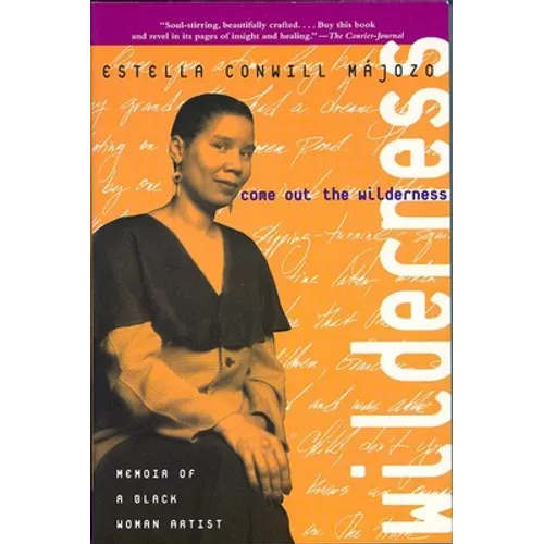 Come Out the Wilderness: Memoir of a Black Woman Artist