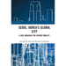 Seoul, Korea's Global City: A New Urbanism for Upward Mobility