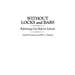 Without Locks and Bars: Reforming Our Reform Schools