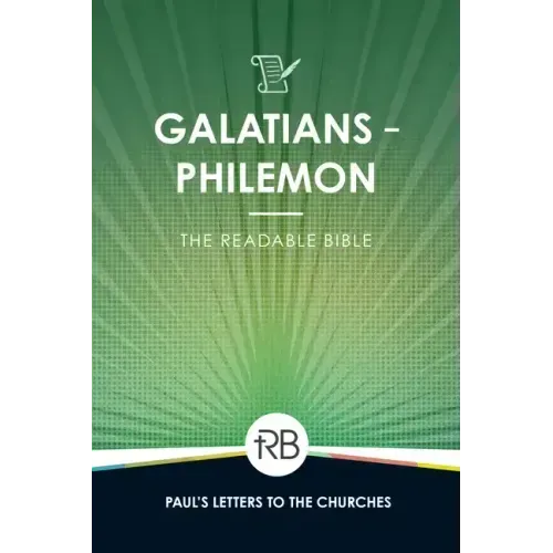 The Readable Bible: Galatians - Philemon