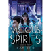 Vicious Spirits