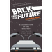 Back From the Future: A Celebration of the Greatest Time Travel Story Ever Told