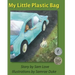 My Little Plastic Bag