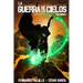 La Guerra de los Cielos. Volumen 4