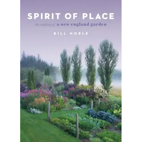 Spirit of Place: The Making of a New England Garden