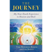 The Journey: My Near Death Experience to Heaven and Back