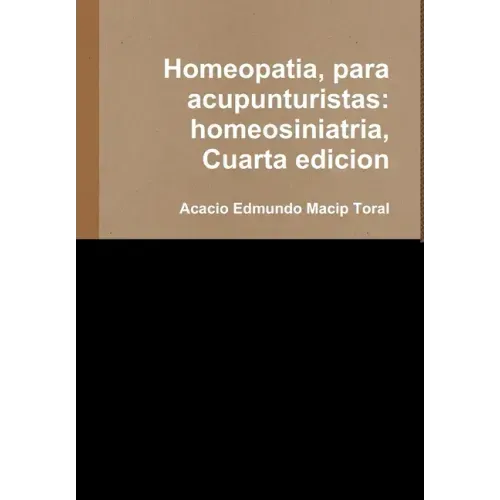 Homeopatia, para acupunturistas: homeosiniatria, Cuarta edicion