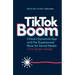 TikTok Boom: China's Dynamite App and the Superpower Race for Social Media