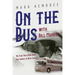 On the Bus with Bill Monroe: My Five-Year Ride with the Father of Blue Grass