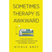 Sometimes Therapy Is Awkward: A Collection of Life-Changing Insights for the Modern Clinician