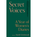 Secret Voices: A Year of Women's Diaries