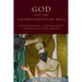 God and the Faithfulness of Paul: A Critical Examination of the Pauline Theology of N. T. Wright