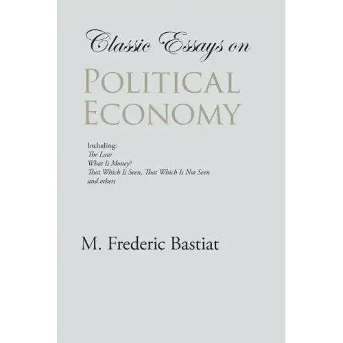 Classic Essays on Political Economy