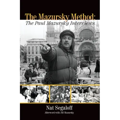 The Mazursky Method: The Paul Mazursky Interviews