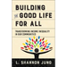 Building the Good Life for All: Transforming Income Inequality in Our Communities