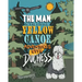 The Man in the Little Yellow Canoe: Adventures with Duchess