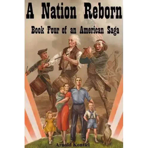 A Nation Reborn: Book Four of an American Saga