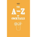 A-Z of Cocktails