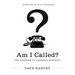 Am I Called?: The Summons to Pastoral Ministry