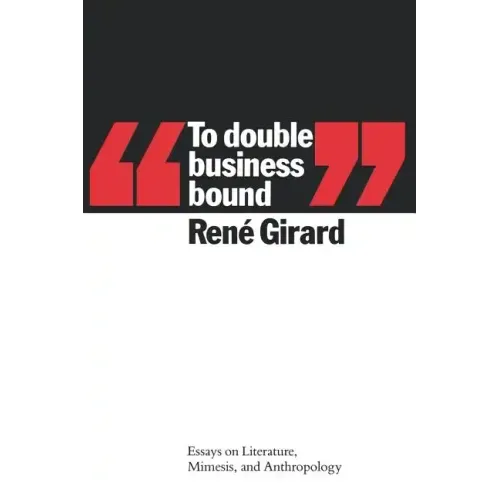 To Double Business Bound: Essays on Literature, Mimesis, and Anthropology