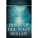 The House up Doc Polly Holler