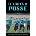 It Takes A Posse