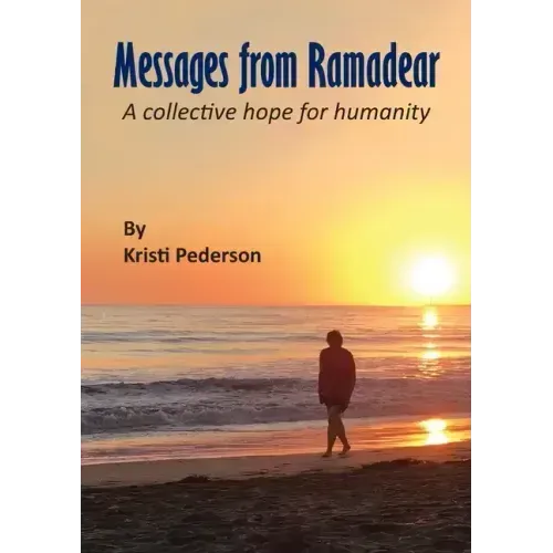 Messages from Ramadear: A collective hope for humanity